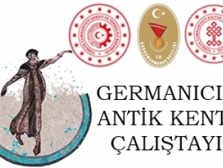 GERMANİCİA Antik Kenti Çalıştayı Kahramanmaraş’ta Düzenleniyor Galeri